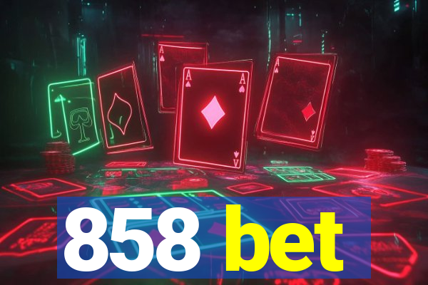 858 bet